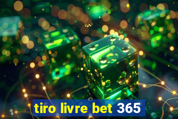 tiro livre bet 365