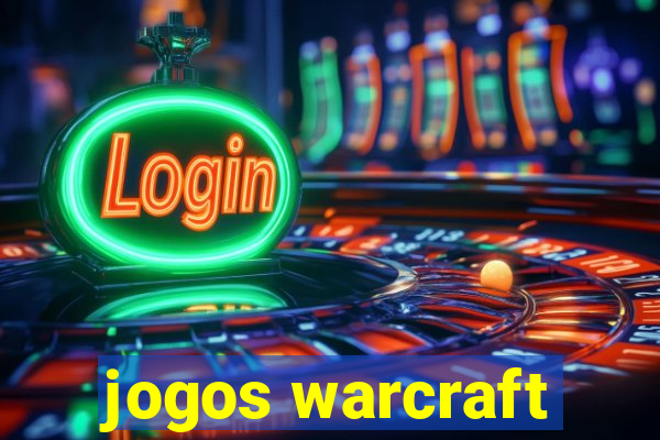 jogos warcraft