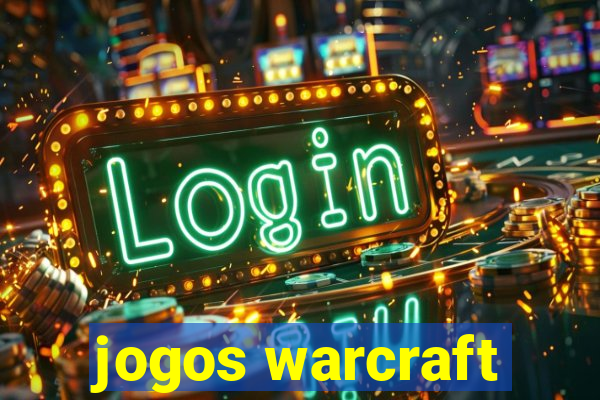 jogos warcraft