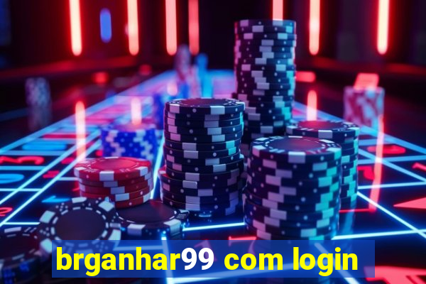 brganhar99 com login