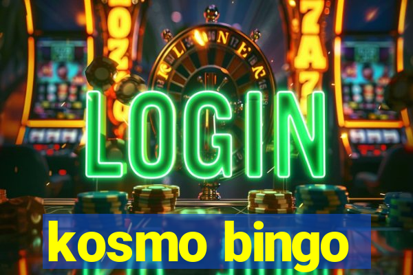 kosmo bingo