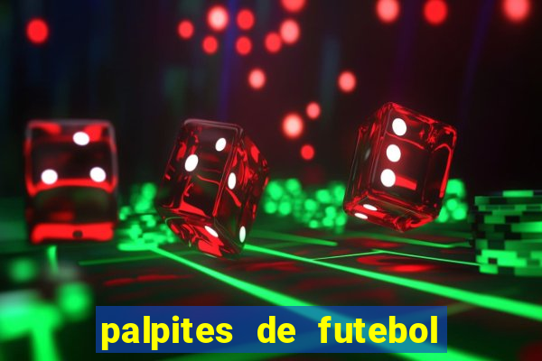 palpites de futebol para hoje