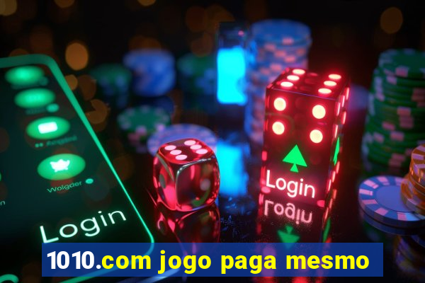 1010.com jogo paga mesmo