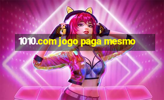 1010.com jogo paga mesmo