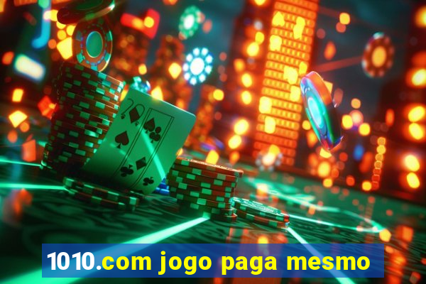 1010.com jogo paga mesmo