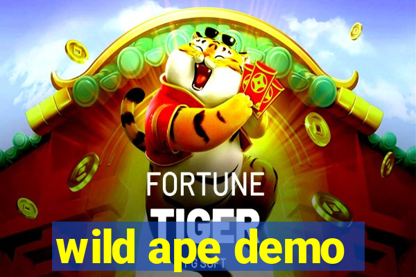 wild ape demo