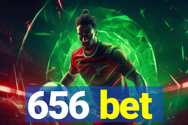 656 bet