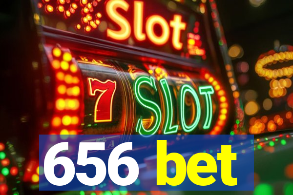 656 bet