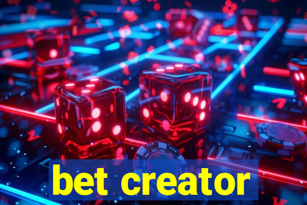 bet creator