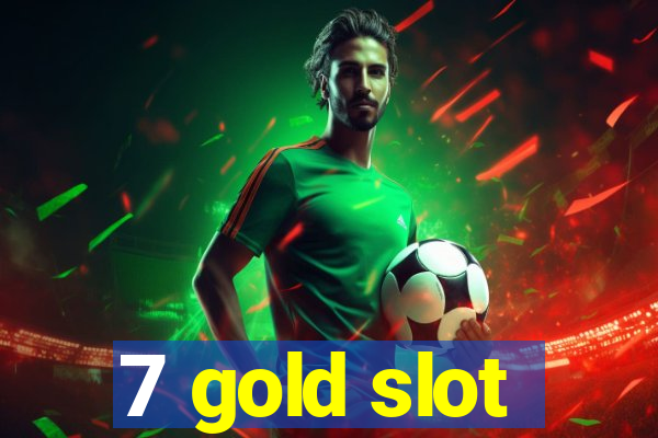 7 gold slot