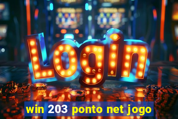 win 203 ponto net jogo