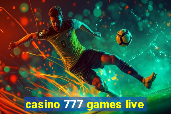 casino 777 games live