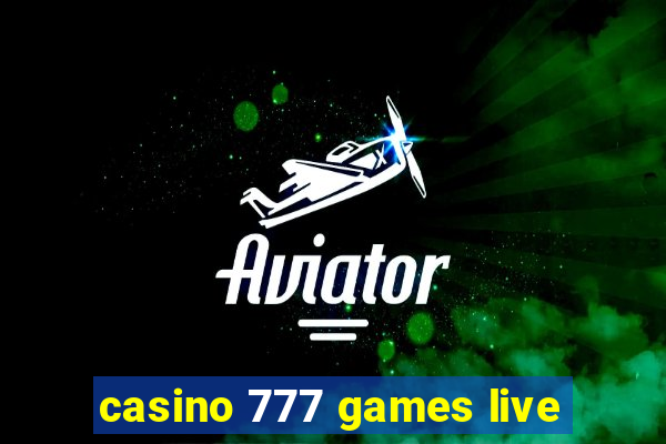 casino 777 games live