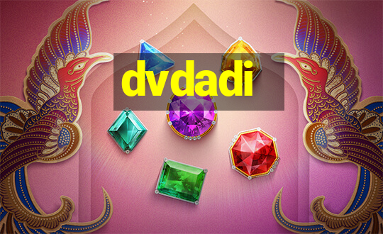 dvdadi