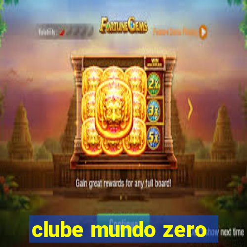 clube mundo zero