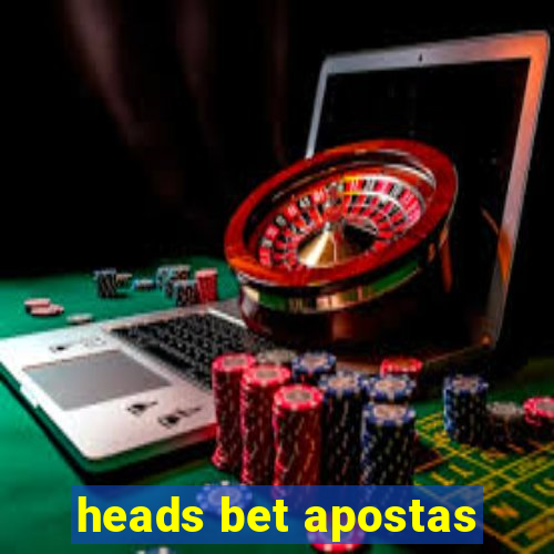 heads bet apostas