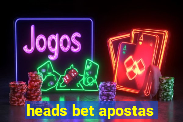 heads bet apostas