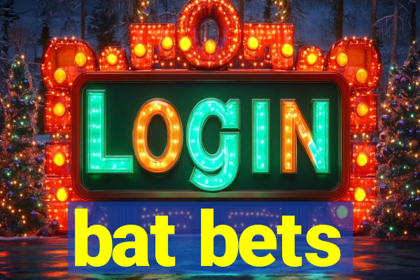 bat bets