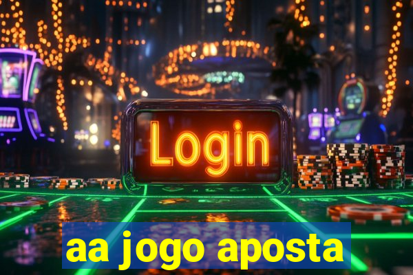 aa jogo aposta