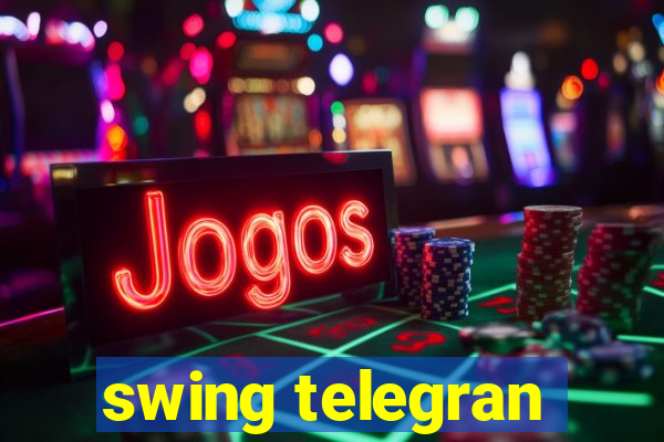 swing telegran