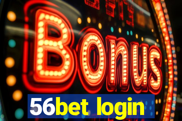 56bet login