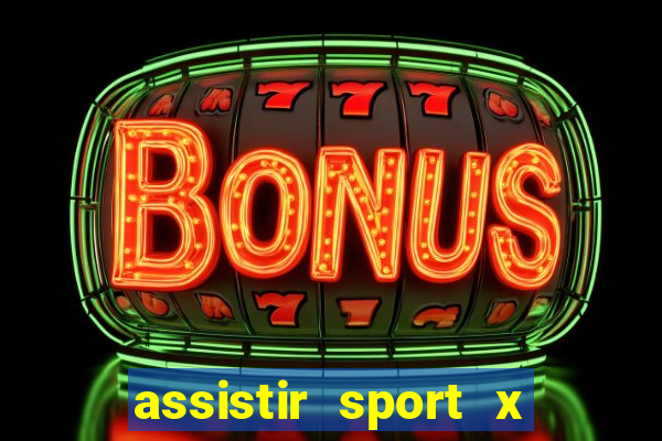 assistir sport x ponte preta