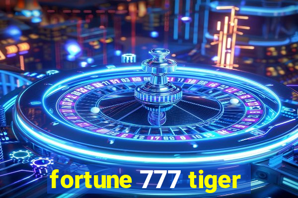 fortune 777 tiger