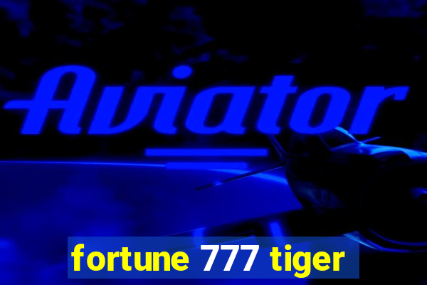 fortune 777 tiger