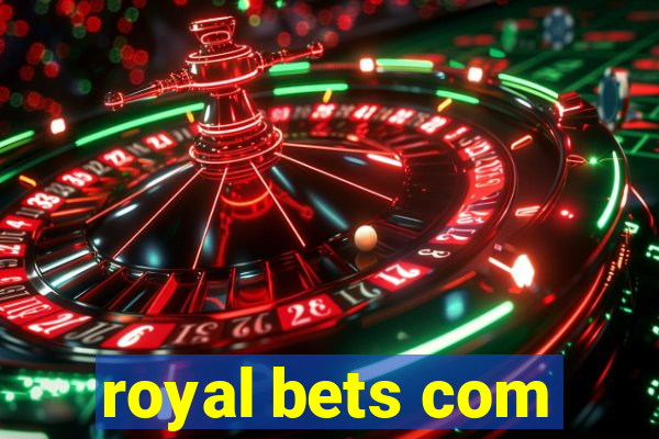 royal bets com