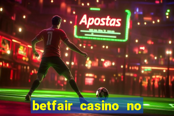 betfair casino no deposit bonus