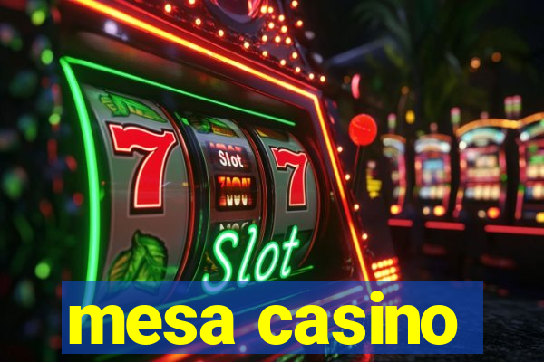 mesa casino