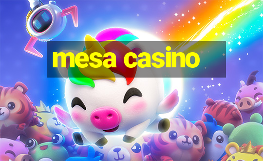 mesa casino