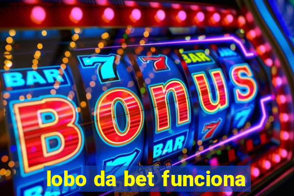 lobo da bet funciona