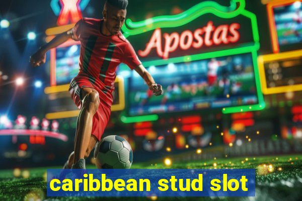 caribbean stud slot