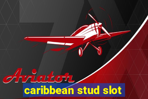 caribbean stud slot