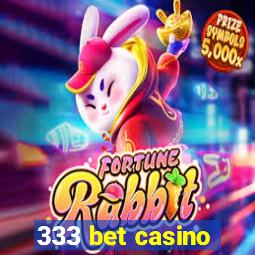 333 bet casino