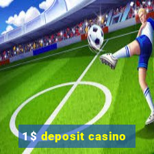 1 $ deposit casino