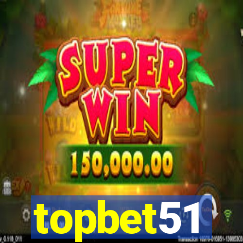 topbet51