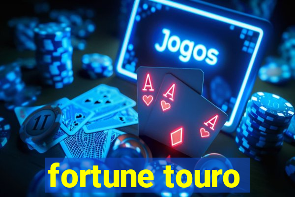 fortune touro