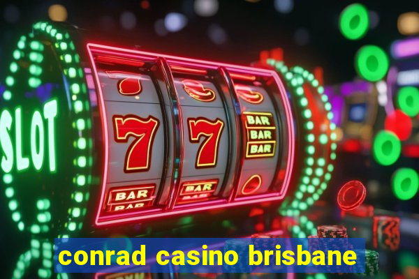 conrad casino brisbane