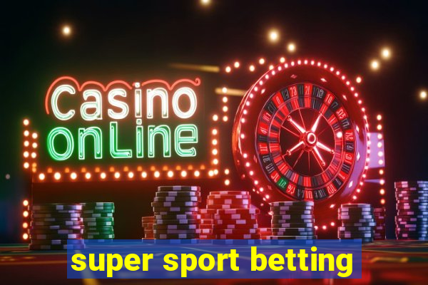 super sport betting