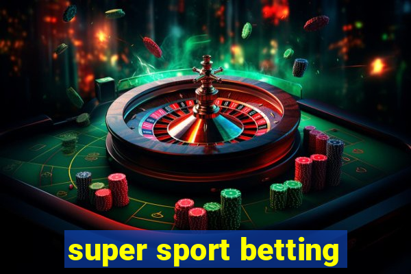 super sport betting