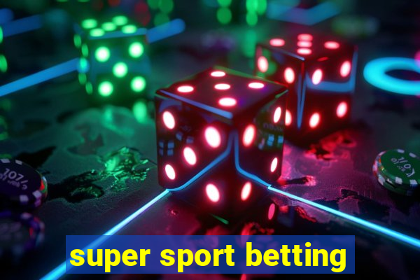 super sport betting