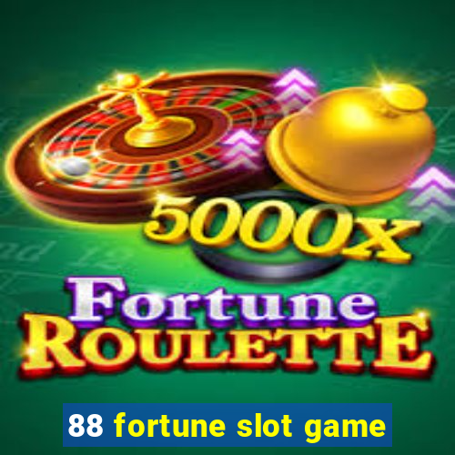 88 fortune slot game