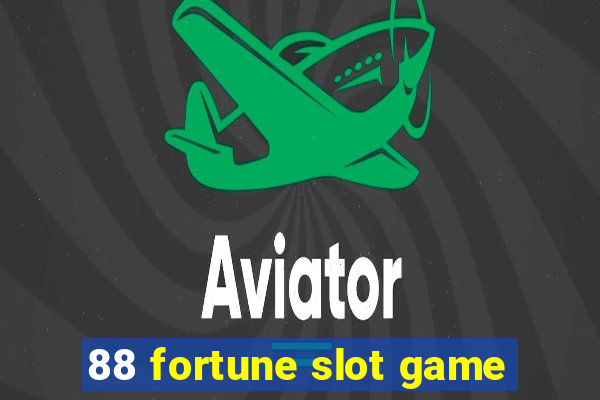 88 fortune slot game