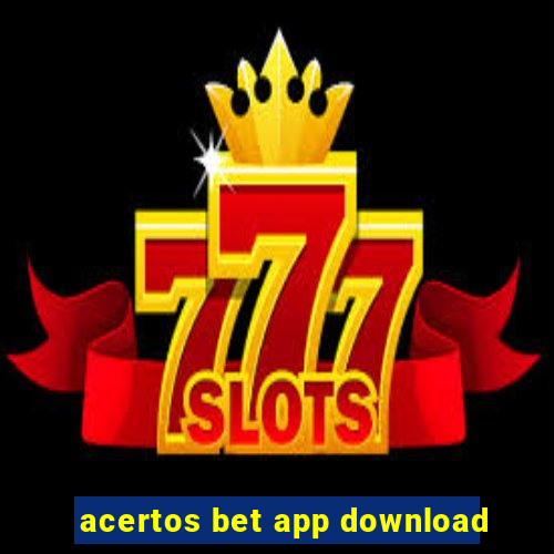 acertos bet app download