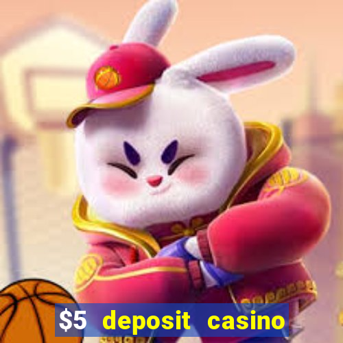 $5 deposit casino nz 2020