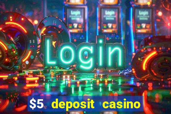 $5 deposit casino nz 2020