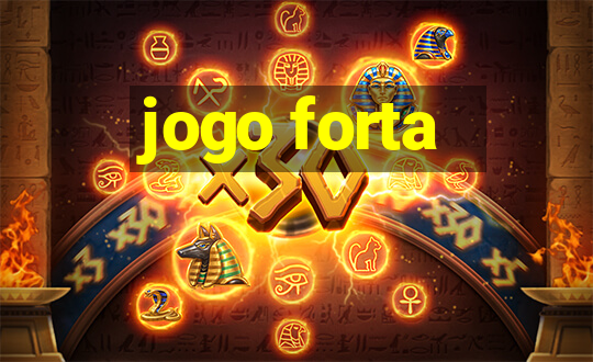 jogo forta