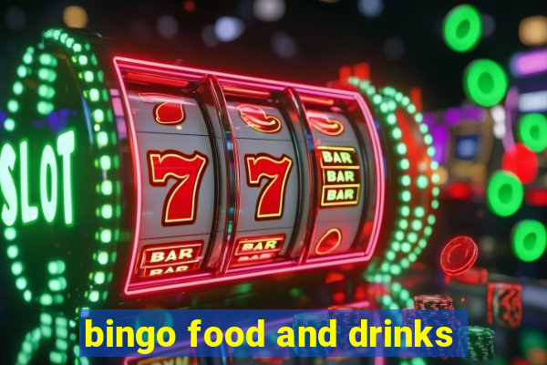 bingo food and drinks